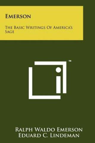 Könyv Emerson: The Basic Writings Of America's Sage Ralph Waldo Emerson