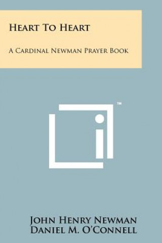 Kniha Heart To Heart: A Cardinal Newman Prayer Book John Henry Newman