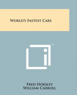 Βιβλίο World's Fastest Cars Fred Horsley