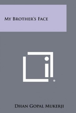 Buch My Brother's Face Dhan Gopal Mukerji