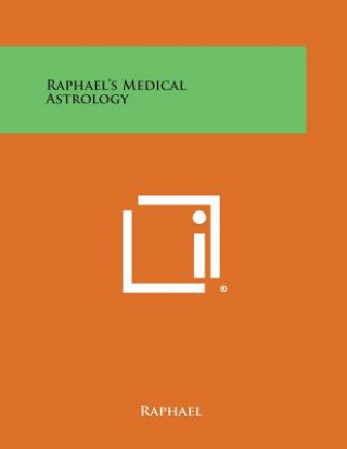 Книга Raphael's Medical Astrology Raphael