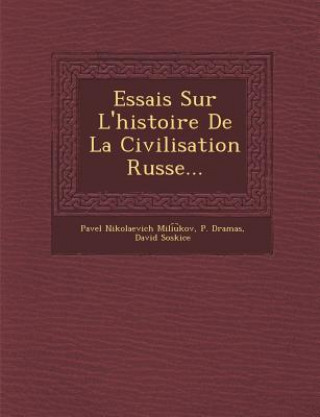 Buch Essais Sur L'Histoire de La Civilisation Russe... Pavel Nikolaevich Mili U Kov