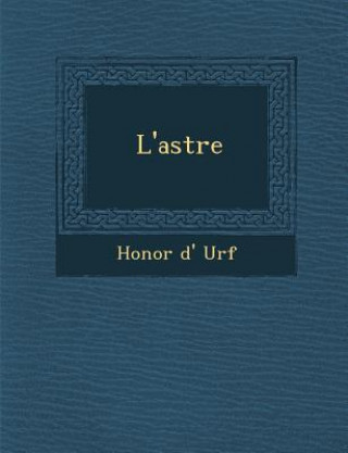 Könyv L'Astr E Honor D' Urf