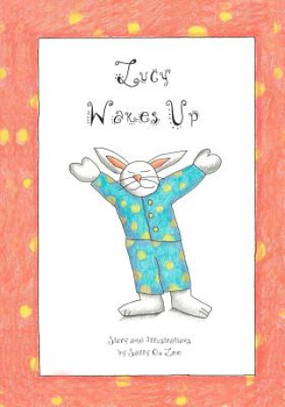 Knjiga Lucy Wakes Up. Sally Lee