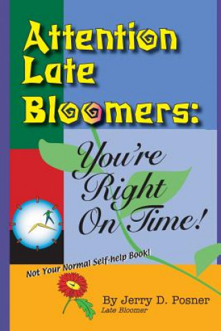 Carte Attention Late Bloomers: You're Right on Time Jerry D Posner