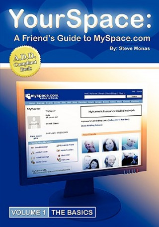 Kniha Yourspace: A Friend's Guide to Myspace.com Steve Monas