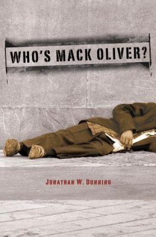 Kniha Who's Mack Oliver Jonathan W Dunning