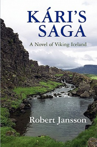 Kniha Kari's Saga: A Novel of Viking Iceland Robert Jansson