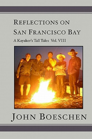 Książka Reflections on San Francisco Bay: A Kayaker's Tall Tales John Boeschen