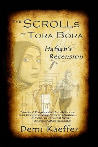 Könyv The Scrolls of Tora Bora: Hafsah's Recension Demi Kaeffer