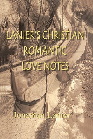 Carte Lanier's Christian Romantic Love Notes Jonathan Lanier