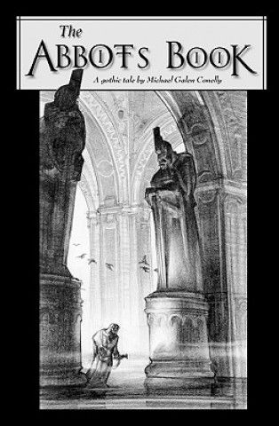 Könyv The Abbot's Book: A Gothic Tale Michael Galen Conelly