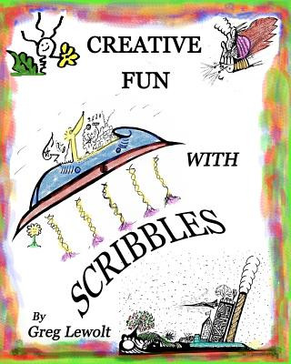 Knjiga Creative Fun With Scribbles Greg Lewolt
