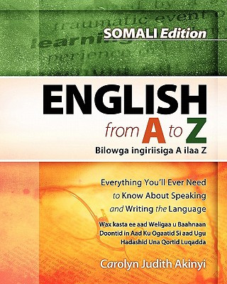 Libro Somali Edition - English From A To Z: Everything You'Ll Ever Need To Know About Speaking And Writing The Language Carolyn Judith Akinyi