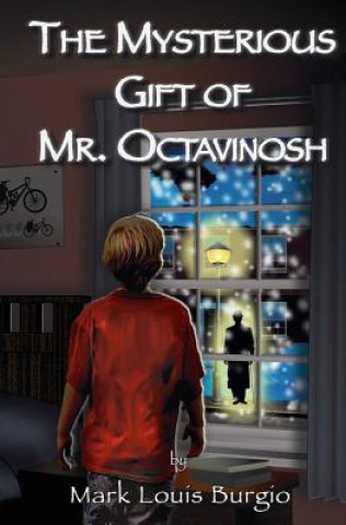 Libro The Mysterious Gift Of Mr. Octavinosh Mark Louis Burgio