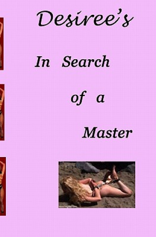 Carte Desiree's In Search Of A Master Desiree Davidson