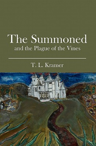 Книга The Summoned: and the Plague of the Vines T L Kramer