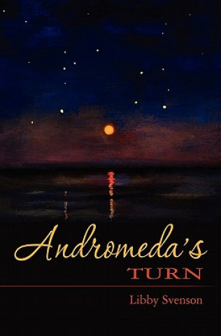 Knjiga Andromeda's Turn Libby Svenson