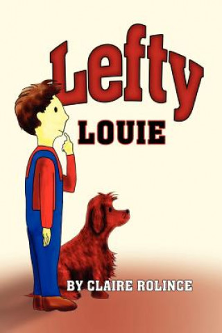 Livre Lefty Louie Claire Rolince