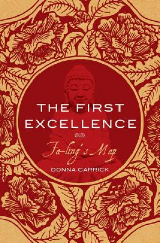 Buch The First Excellence: Fa-ling's Map Donna Carrick