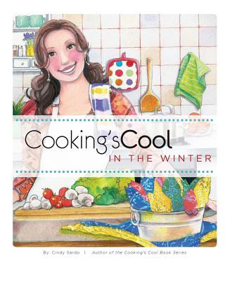 Carte Cooking's Cool in the Winter Cindy Sardo