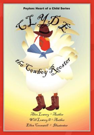 Carte Peyton: Heart of a Child Series Clyde the Cowboy Rooster Ellen Cromwell