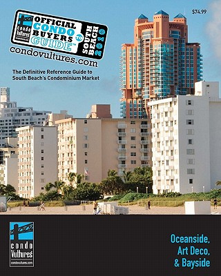 Książka Official Condo Buyers Guide To South Beach: The definitive reference guide to South Beach's condominium market Condo Vultures