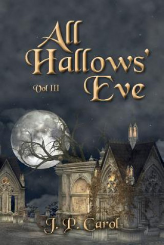 Kniha All Hallows' Eve: Return to Hampton J P Carol