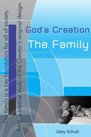 Book God's Creation, The Family Gary Schulz