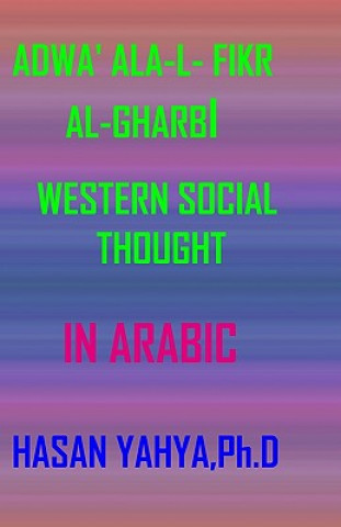 Book Adwa' ALA L- Fikr Al-Gharbi: Western Social Thought - In Arabic Hasan Yahya