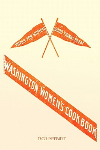 Kniha Washington Women's Cookbook - 1909 Reprint Linda Jennings