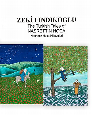 Carte The Turkish Tales Of Nasrettin Hoca Zeki Findikoglu