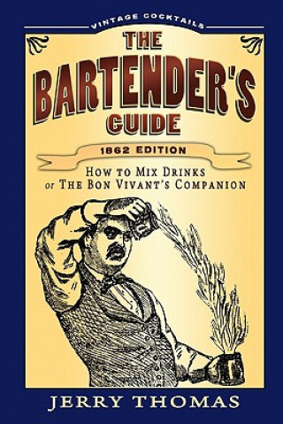 Kniha The Bartender's Guide Jerry Thomas