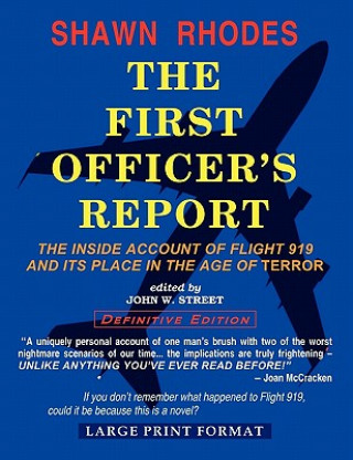 Książka The First Officer's Report - Large Print Format: The Inside Account Of Flight 919 And Its Place In The Age Of Terror Shawn Rhodes