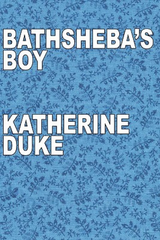 Boek Bathsheba's Boy Katherine Duke