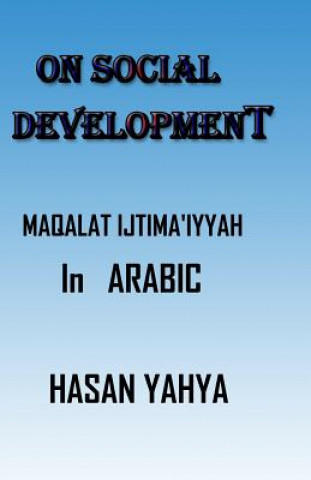 Carte Maqalat Ijtima'iyyah-Arabic Version: On Social Development-Arabic Hasan Yahya