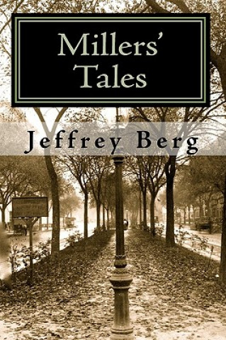 Książka Millers' Tales: New World Fables, Book 1 Jeffrey Berg