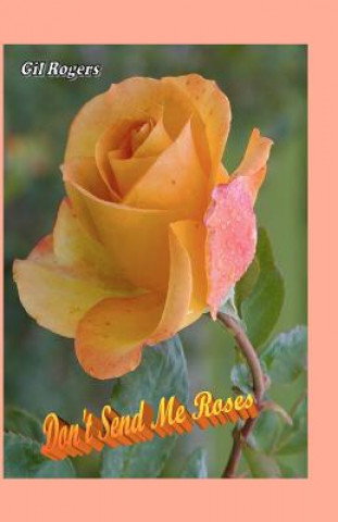 Libro Don't Send Me Roses Gil Rogers