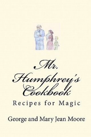 Livre Mr. Humphrey's Cookbook George Moore