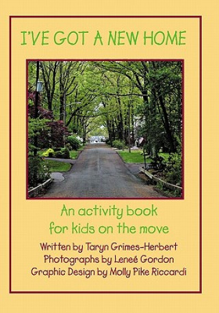 Boek I've Got A New Home: An activity book for kids on the move Taryn Grimes-Herbert