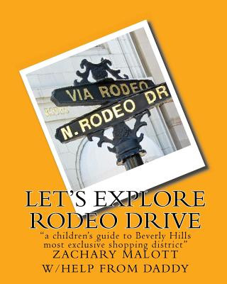 Książka Let's Explore Rodeo Drive: "a children's guide to Beverly Hills most exclusive shopping district" Michael Malott