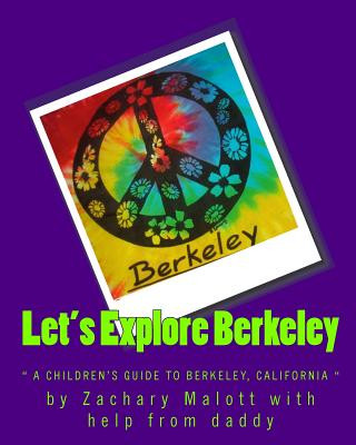 Knjiga Let's Explore Berkeley: " a children's guide to Berkeley, California" Michael Malott