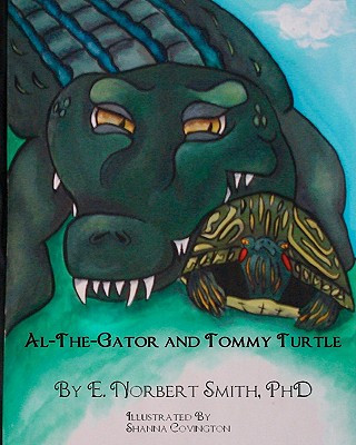 Kniha Al the Gator and Tommy Turtle Phd E Norbert Smith