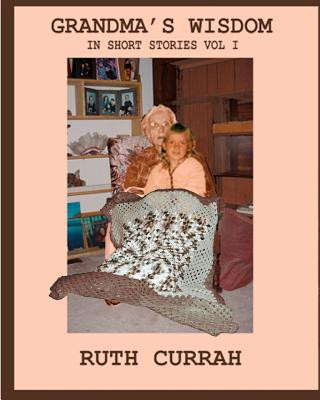 Libro Grandma's Wisdom: In Short Stories Vol 1 Ruth Currah
