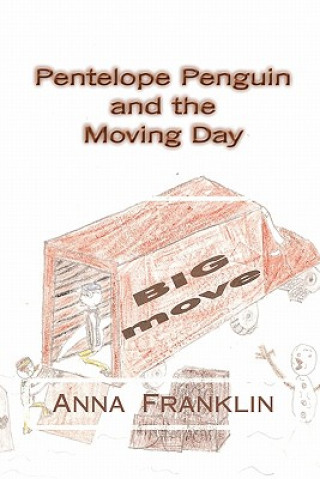 Kniha Pentelope Penguin and the Moving Day Anna Franklin