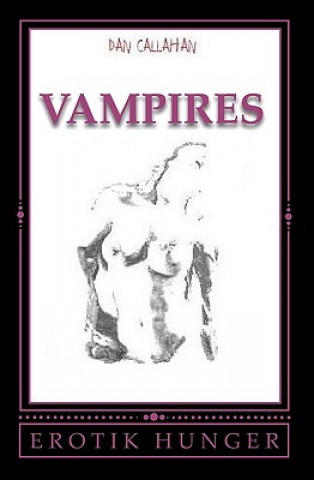 Book Vampire's: Erotik Hunger Dan Callahan