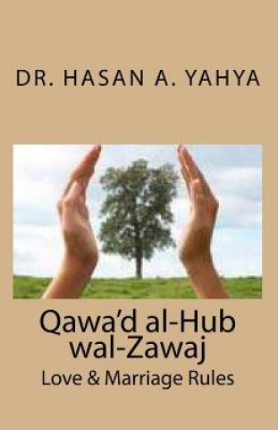 Kniha Qawa'd Al-Hub Wal-Zawaj: Love & Marriage Rules Dr Hasan a Yahya