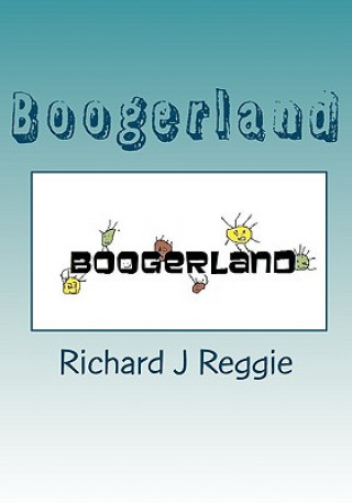 Livre Boogerland Richard J Reggie