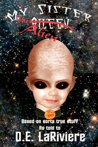 Livre My Sister The Alien D E Lariviere