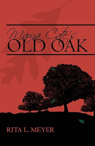 Książka Mama Cate's Old Oak Rita L Meyer